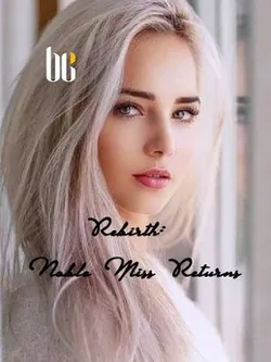 Rebirth: Noble Miss Returns
