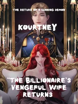 The Billionaire’s Vengeful Wife Returns